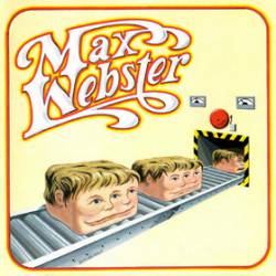 Max Webster : Max Webster